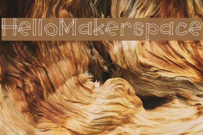 HelloMakerspace Font examples