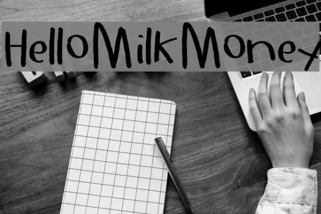 HelloMilkMoney Font examples