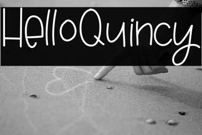 HelloQuincy Font examples