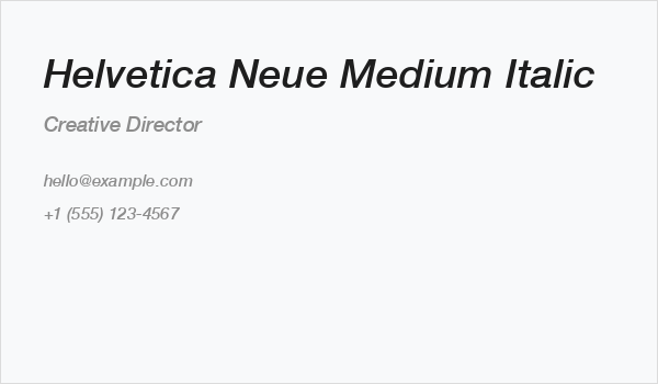 Helvetica Neue Medium Italic Business Card