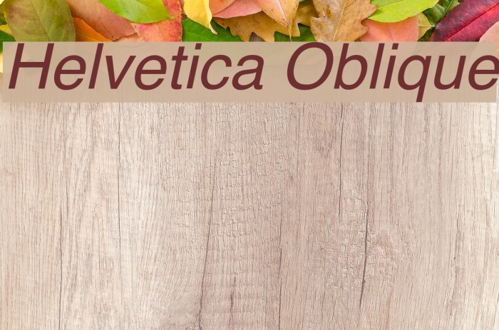 Helvetica Oblique Example 1
