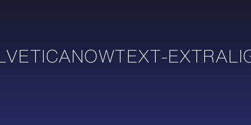 HelveticaNowText-ExtraLight Social Header
