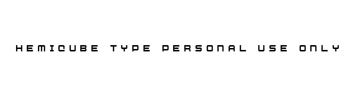 Hemicube Type PERSONAL USE ONLY  Frei Schriftart Herunterladen