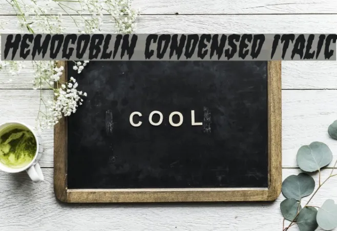 Hemogoblin Condensed Italic Example 1