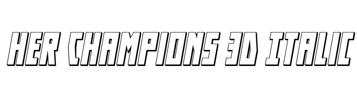 Her Champions 3D Italic  नि: शुल्क फ़ॉन्ट्स डाउनलोड