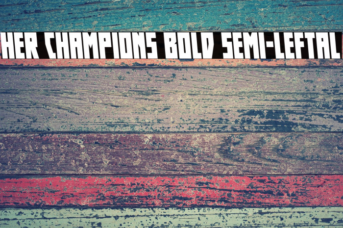 Her Champions Bold Semi-Leftal Example 1