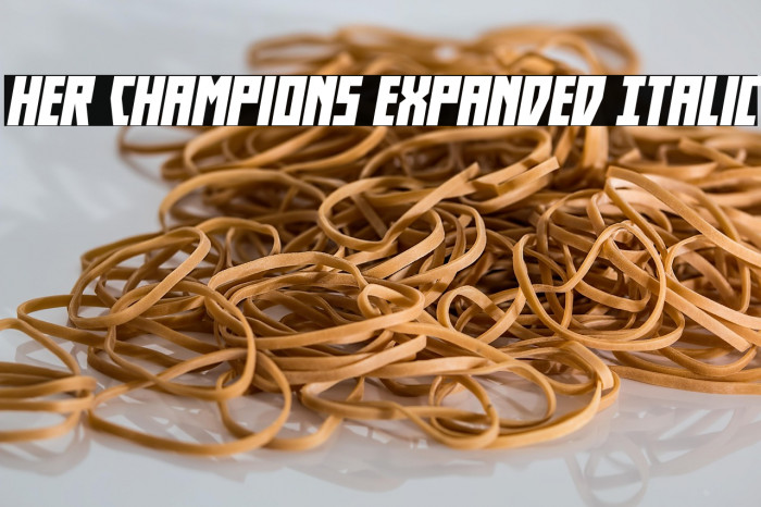 Her Champions Expanded Italic Example 2