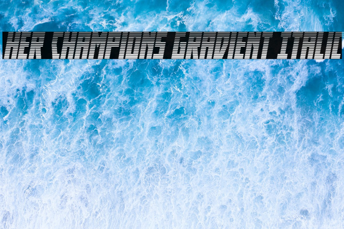Her Champions Gradient Italic Example 2