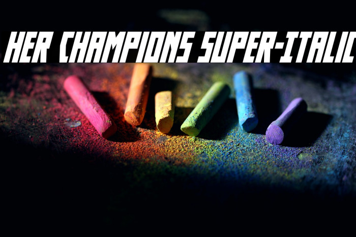Her Champions Super-Italic Example 1