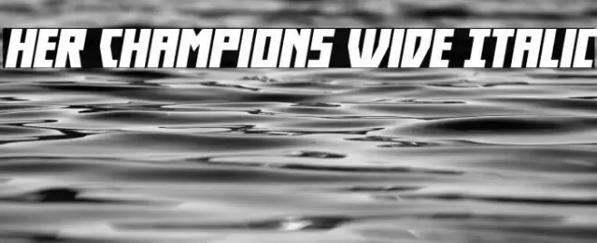 Her Champions Wide Italic Font examples
