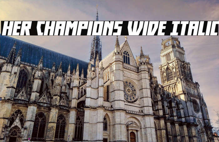 Her Champions Wide Italic Example 3