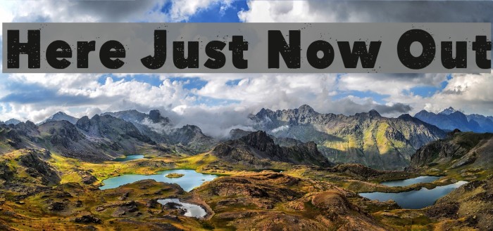 Here Just Now Out Font examples