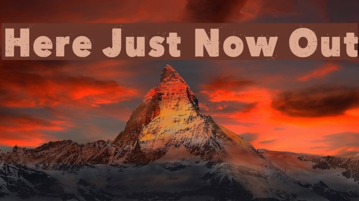 Here Just Now Out Font examples
