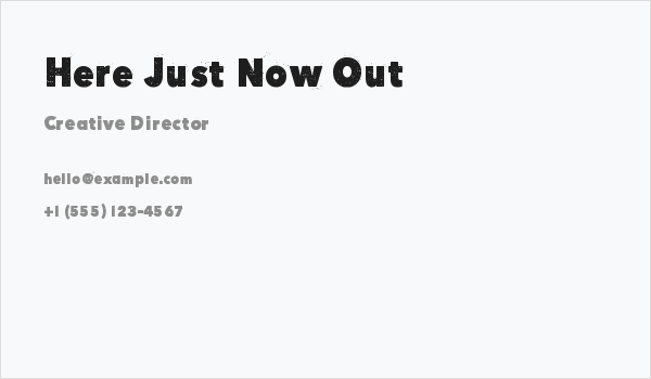 Here Just Now Out Business Card