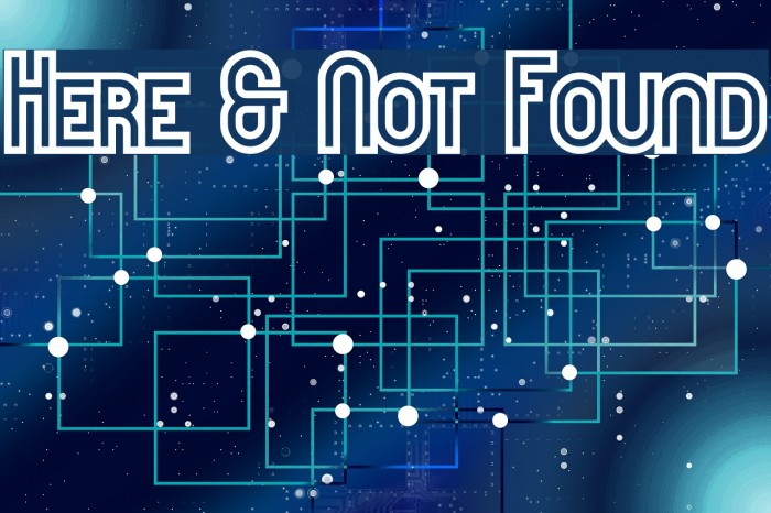 Here & Not Found Font examples