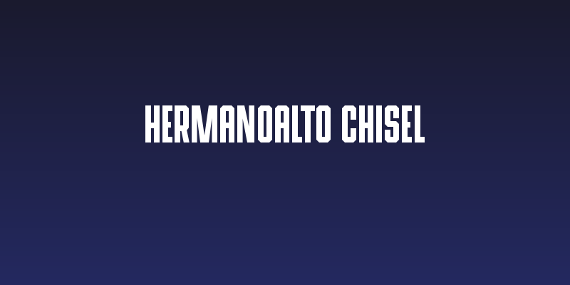 HermanoAlto Chisel Social Header