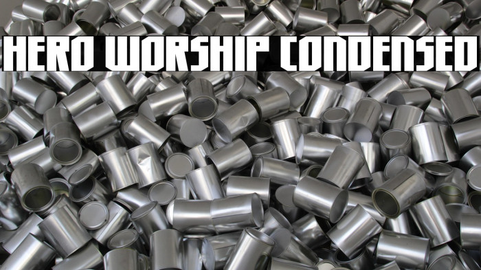 Hero Worship Condensed Example 3