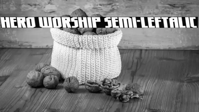 Hero Worship Semi-Leftalic Font examples