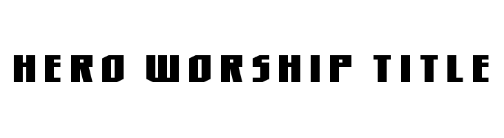Hero Worship Title  Free Fonts Download