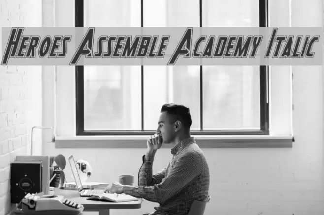 Heroes Assemble Academy Italic Font examples