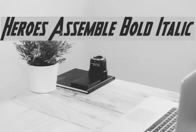 Heroes Assemble Bold Italic Font examples