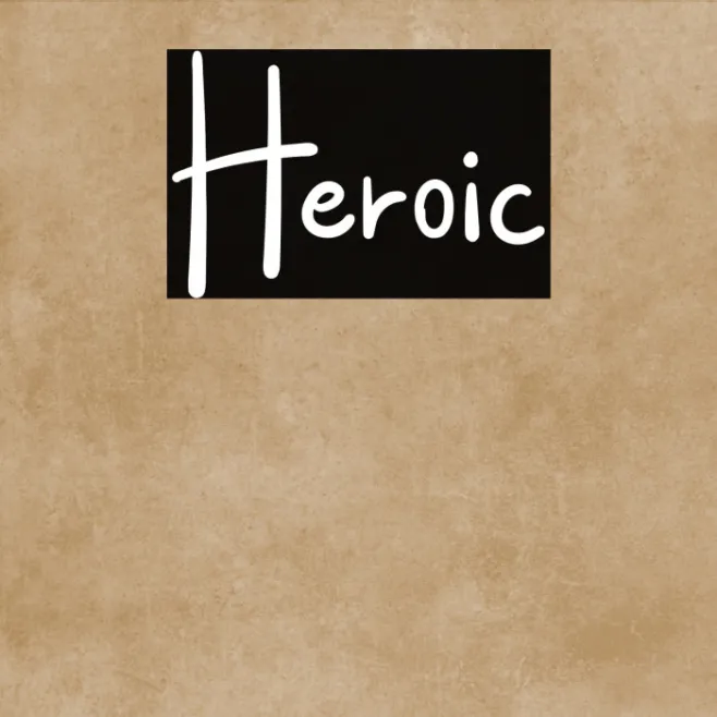 Heroic Example 3