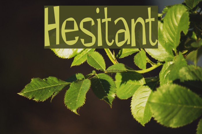 Hesitant Font examples