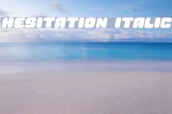 Hesitation Italic Font examples