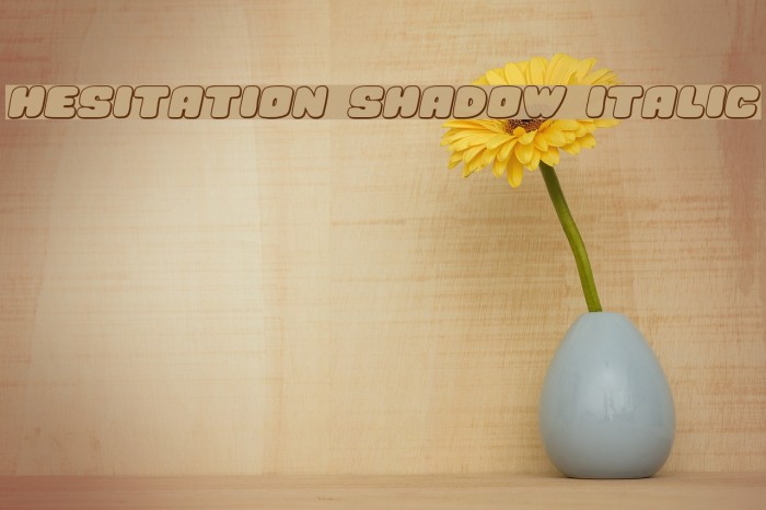 Hesitation Shadow Italic Example 3