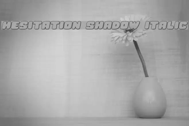Hesitation Shadow Italic Font examples