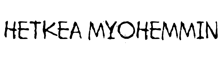 Hetkea Myohemmin Font