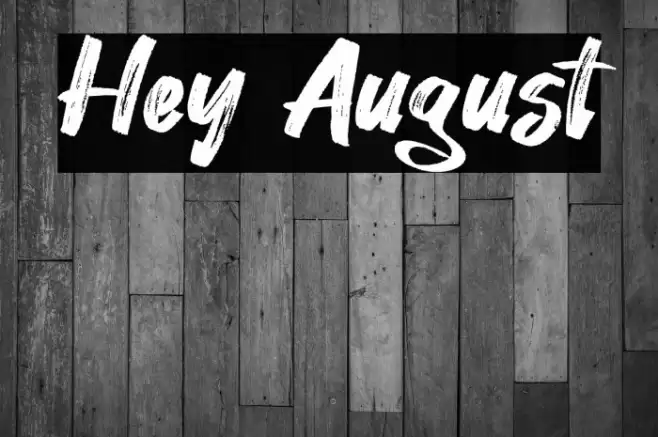 Hey August Font examples