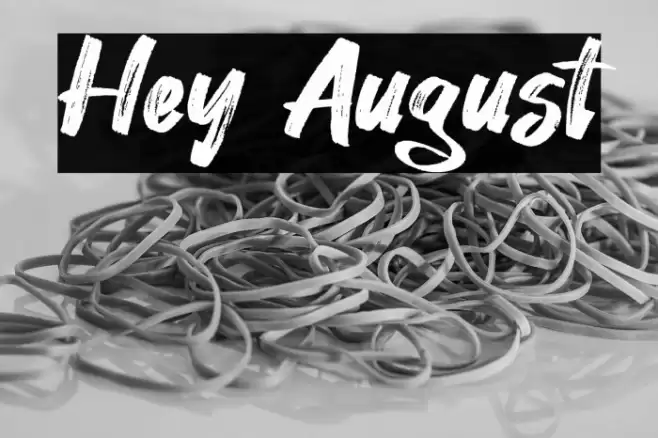 Hey August Font examples