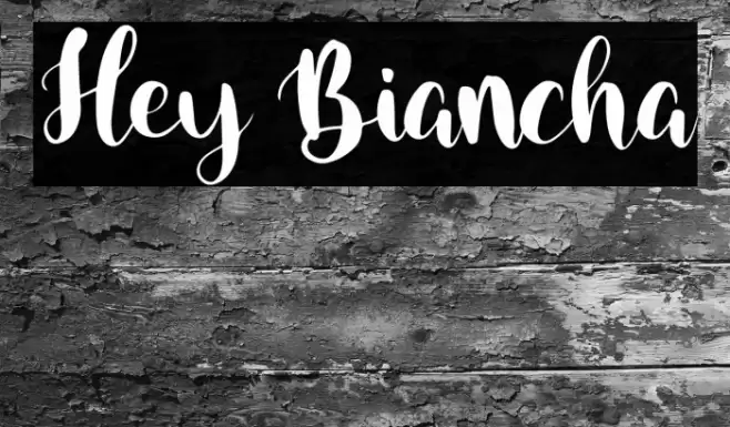 Hey Biancha Font examples