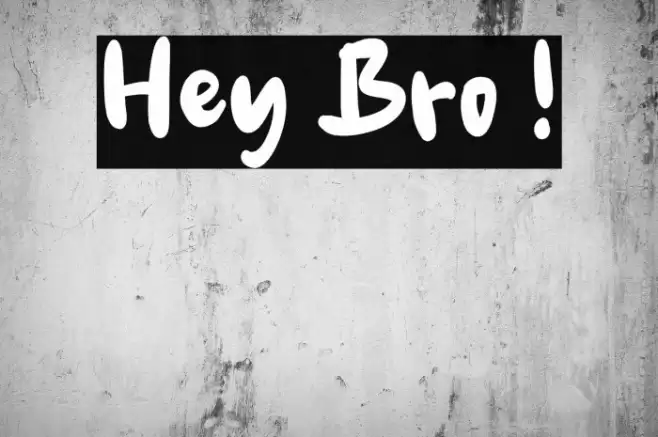 Hey Bro ! Font examples