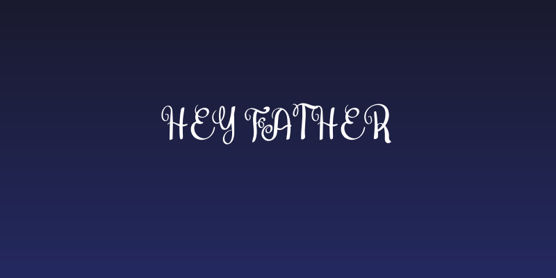 Hey Father Social Header