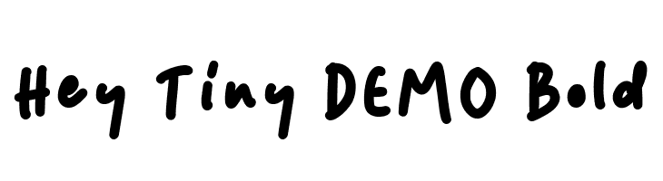 Hey Tiny DEMO Bold  Frei Schriftart Herunterladen