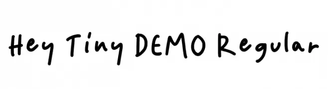 Hey Tiny DEMO Regular  नि: शुल्क फ़ॉन्ट्स डाउनलोड