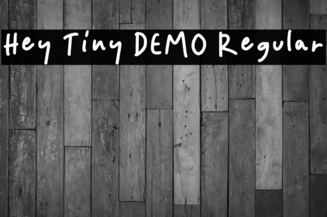 Hey Tiny DEMO Regular Font examples