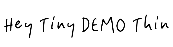 Hey Tiny DEMO Thin  لخطوط تنزيل