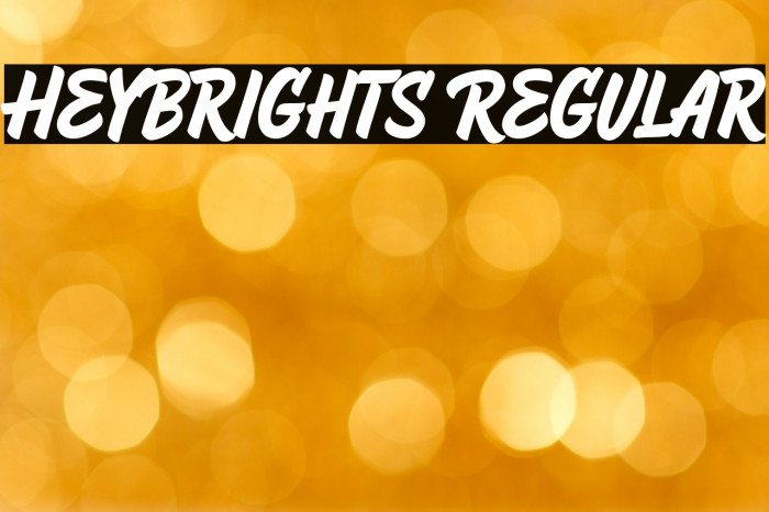 HeyBrights Regular Шрифта examples