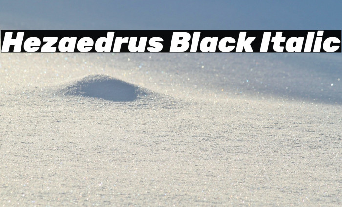 Hezaedrus Black Italic Example 2
