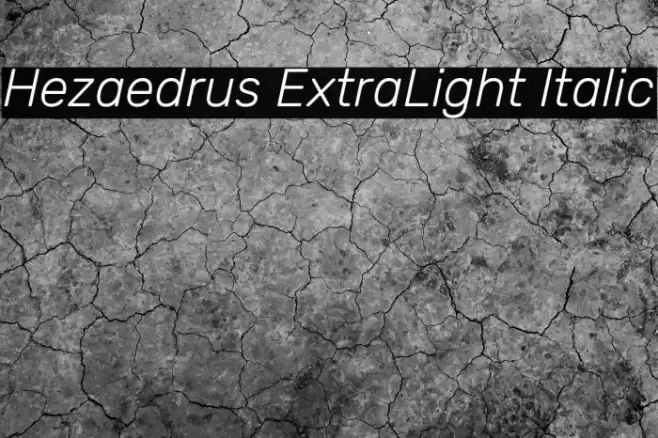 Hezaedrus ExtraLight Italic Font examples