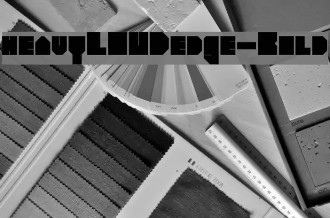 heavyLOUDedge-Bold Font examples