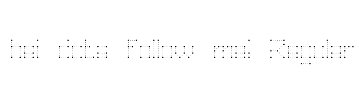 hei dots follow me! Regular Font