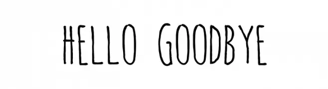hello goodbye  Frei Schriftart Herunterladen