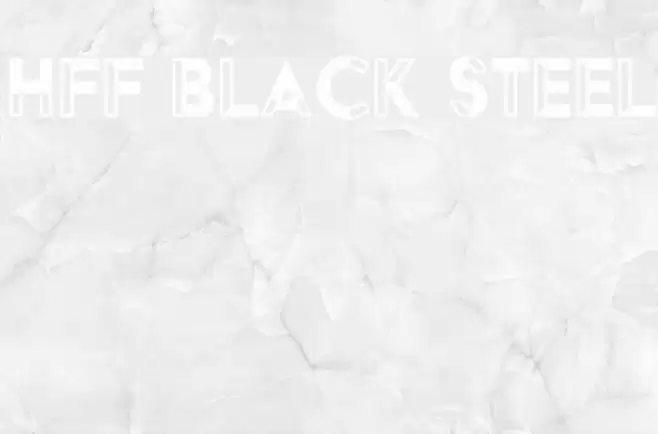 HFF Black Steel Font examples