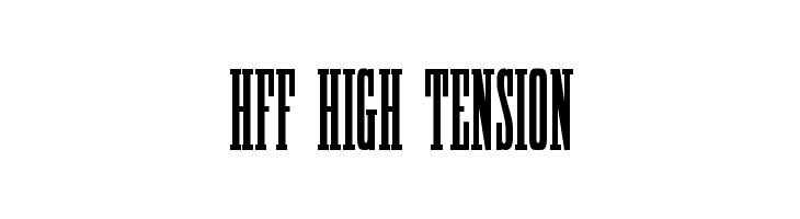 HFF High Tension Font