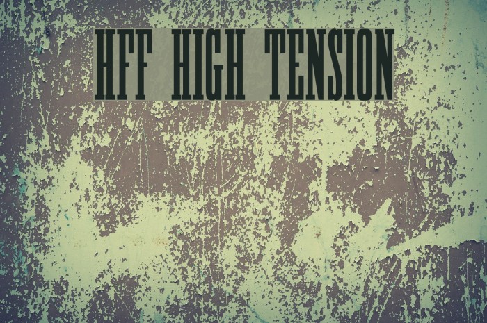 HFF High Tension Font examples