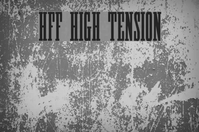 HFF High Tension Font examples